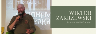 Wiktor Zakrzewski - relacja ze spotkania 